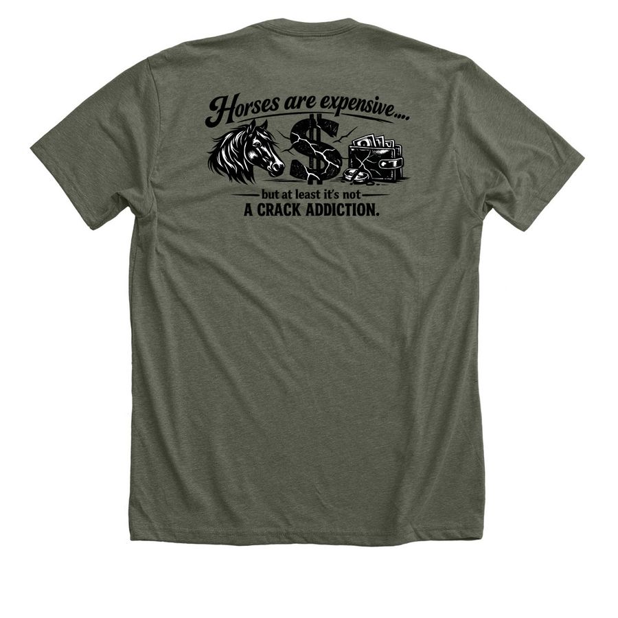 Horses Are Expensive, a Heather Military Green Premium Unisex Tee (back-view)