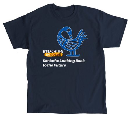 2026 #TeachingInColor Summit Sankofa T-Shirt, a Navy Classic Unisex Tee