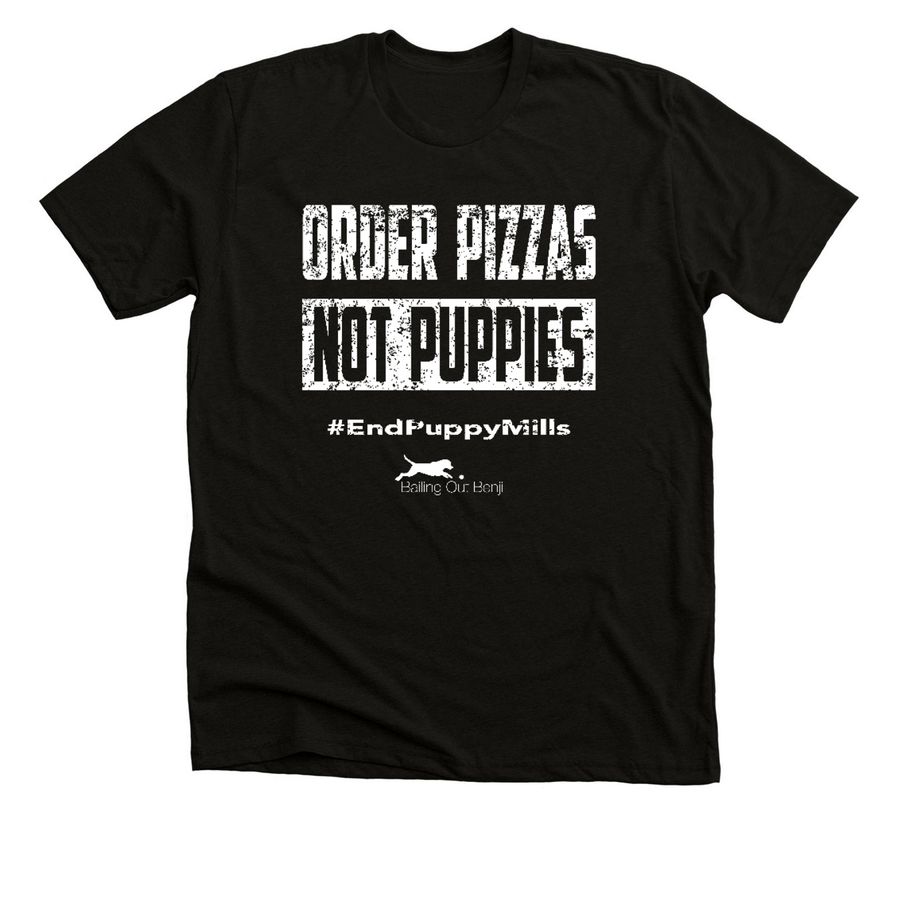 Order Pizzas Not Puppies, a Black Heather Premium Unisex Tee