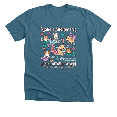 Make a Shelter Pet a Part of Your World!, a Heather Deep Teal Premium Unisex Tee