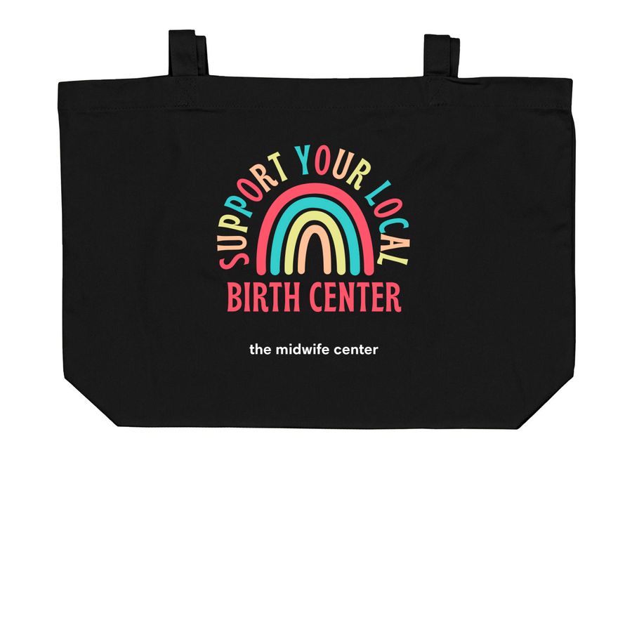 Support Your Local Birth Center, a Black Large Organic Cotton Tote Bag