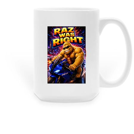 Raz was Right Mug, a White Large Coffee Mug