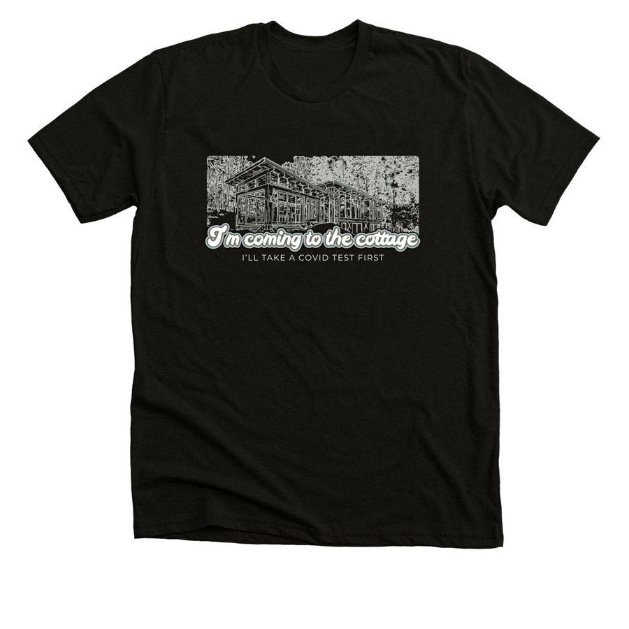 Coming to the Cottage Covid Test (Light), a Solid Black Blend Premium Unisex Tee