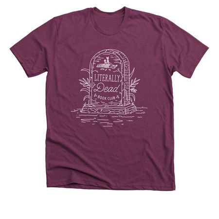 Literally Dead Book Club (white logo)&nbsp;Merch, a Heather Maroon Premium Unisex Tee