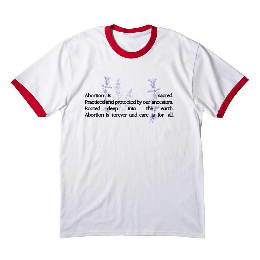 Abortion Is Sacred., a White/ Red Cotton Ringer Tee