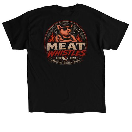 Meat Whistles BBQ Apparel, a Black Classic Unisex Tee (back-view)