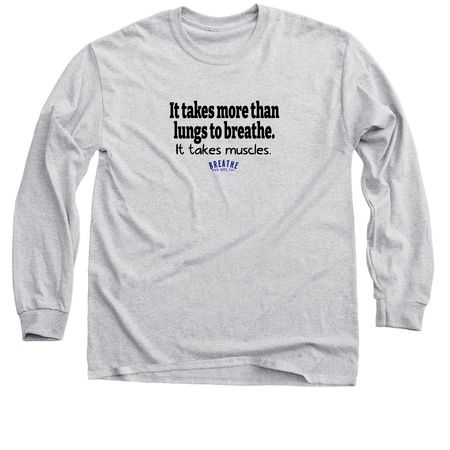 "It takes more than lungs..." Statement Shirt, a Sport Grey Classic Long Sleeve Tee