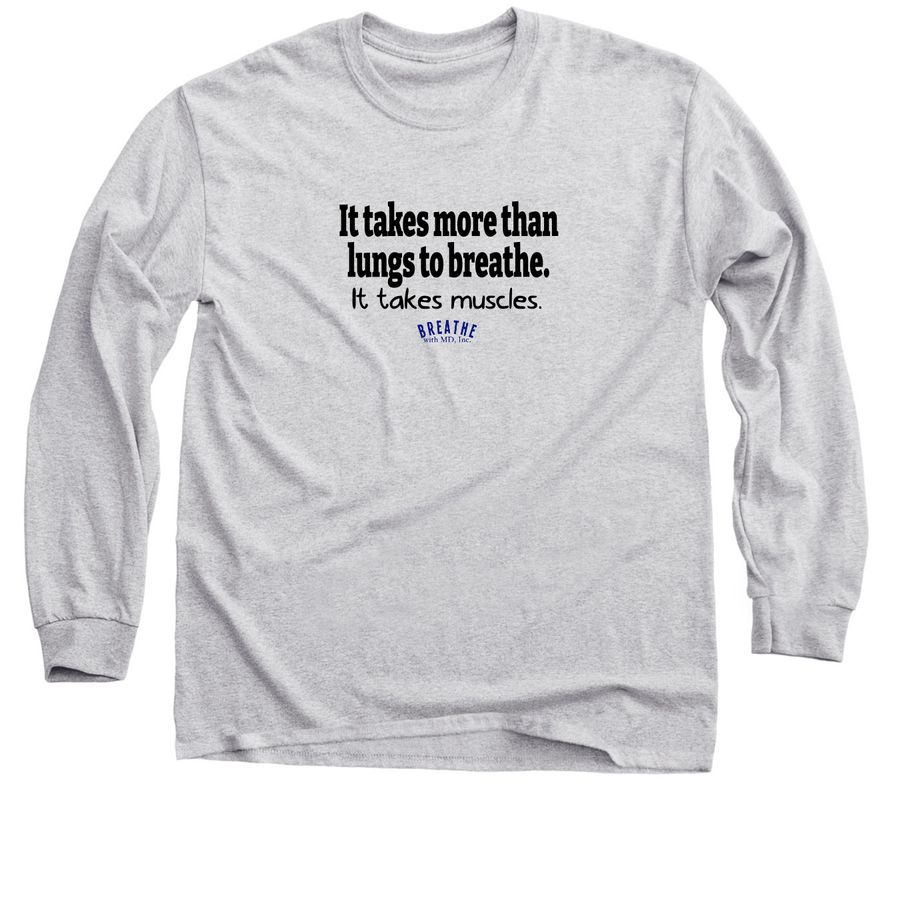 "It takes more than lungs..." Statement Shirt, a Sport Grey Classic Long Sleeve Tee