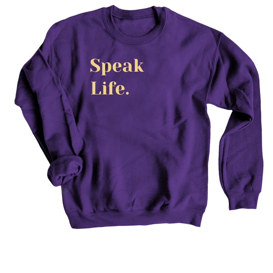 Speak Life, a Purple Crewneck Sweatshirt