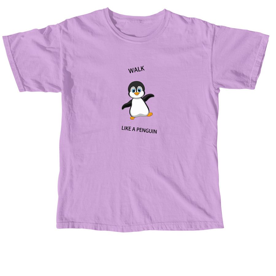 Walk Like A Penguin, a Neon Violet Comfort Colors Unisex Tee