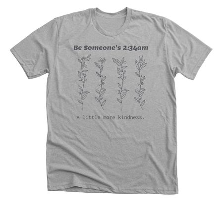 Be Someone?s 2:34am, a Athletic Heather Premium Unisex Tee