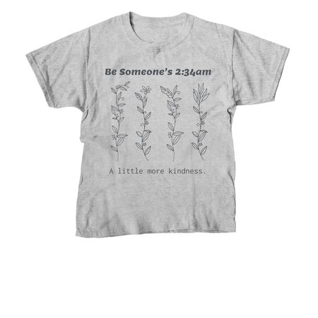 Be Someone?s 2:34am, a Sport Grey Youth Unisex Tee