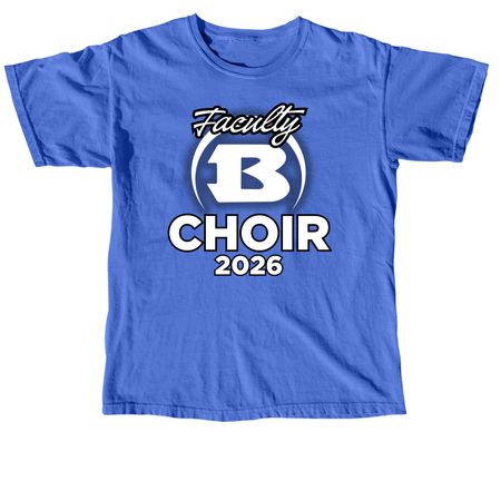 Faculty Choir 2026, a Flo Blue Comfort Colors Unisex Tee