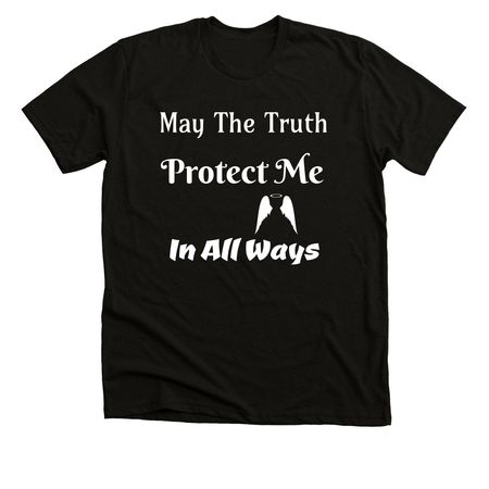 "May the truth protect me in all ways" ?&nbsp;, a Solid Black Blend Premium Unisex Tee
