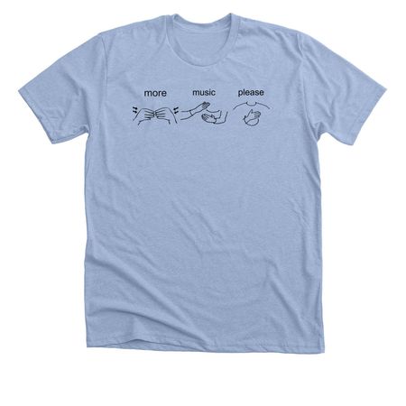 MCMS Music Therapy: More Music Please, a Heather Baby Blue Premium Unisex Tee