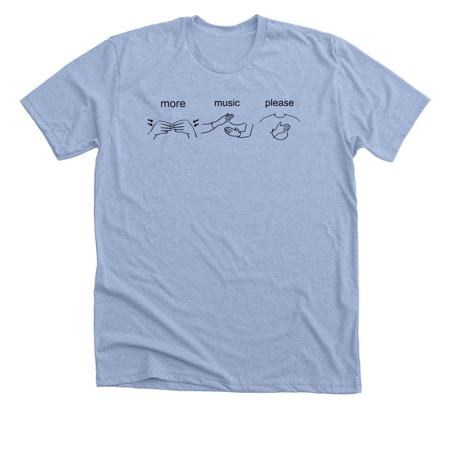 MCMS Music Therapy: More Music Please, a Heather Baby Blue Premium Unisex Tee