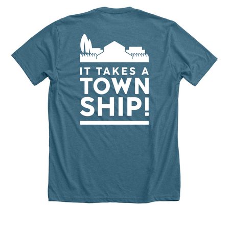It Takes a Township Back Print, a Heather Deep Teal Premium Unisex Tee