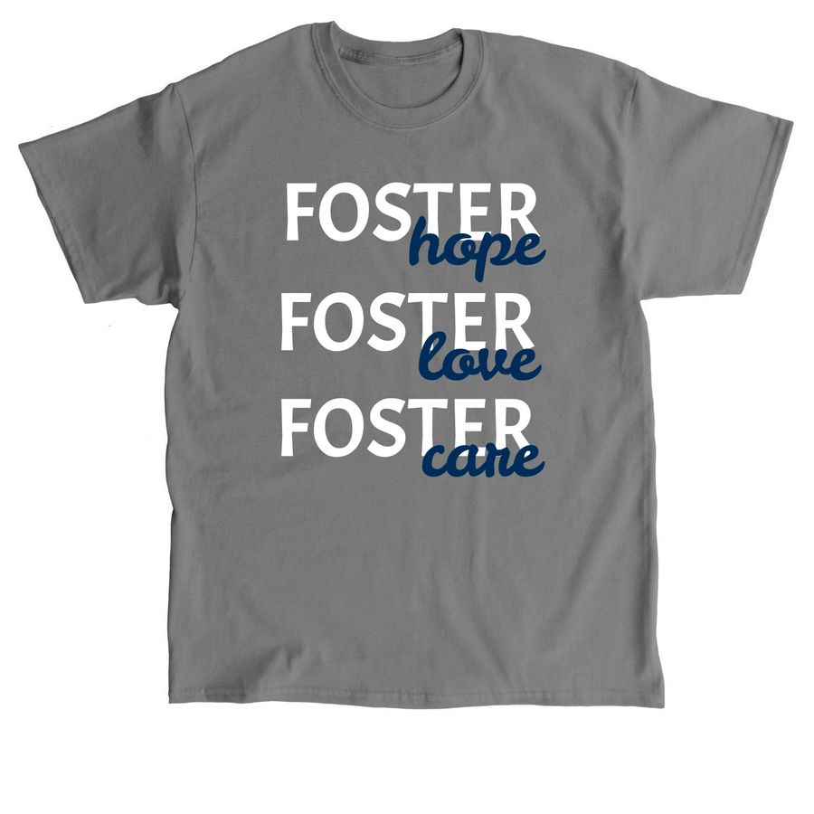 Foster hope, Foster love, Foster care, a Charcoal Classic Unisex Tee