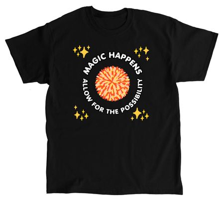 Magic Happens, a Black Classic Unisex Tee