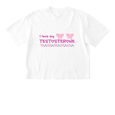 I Love My Testosterone, a White Comfort Colors Boxy Tee