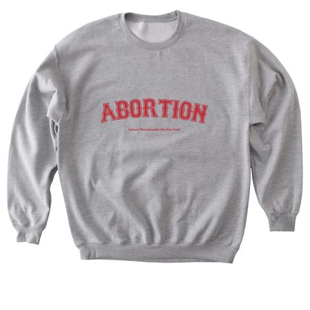 Boston&nbsp;? Abortion - Fund-a-thon, a Sport Grey Softstyle Crewneck Sweatshirt