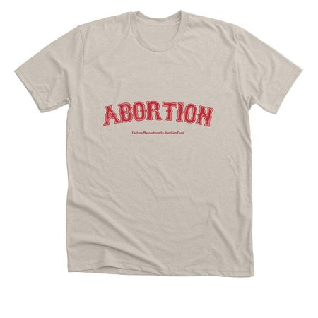 Boston&nbsp;? Abortion - Fund-a-thon, a Heather Dust Premium Unisex Tee