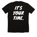 It?s your time., a Solid Black Blend Premium Unisex Tee (back-view)