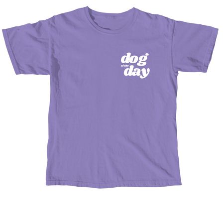 Dog of the Day - Classic, a Violet Comfort Colors Unisex Tee