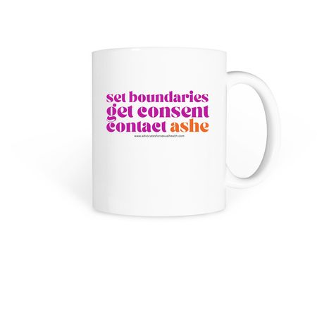 ASHE: Consent & Coffee, a White Coffee Mug