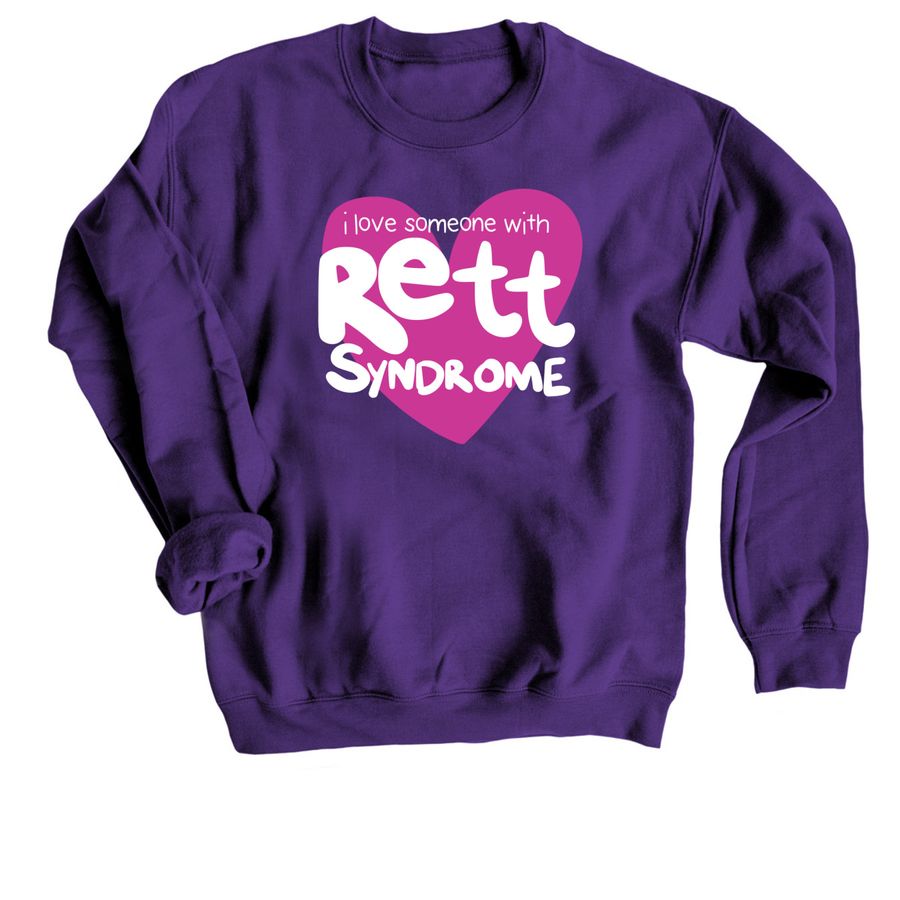 I Love Someone With Rett Syndrome Shirt, a Purple Crewneck Sweatshirt