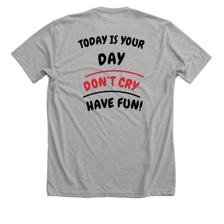 Have fun Happy Birthday&nbsp;, a Athletic Heather Premium Unisex Tee