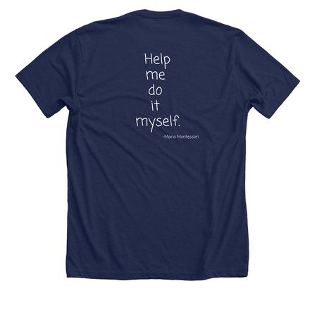 Tee: Help Me Do It Myself, a Solid Navy Blend Premium Unisex Tee (back-view)
