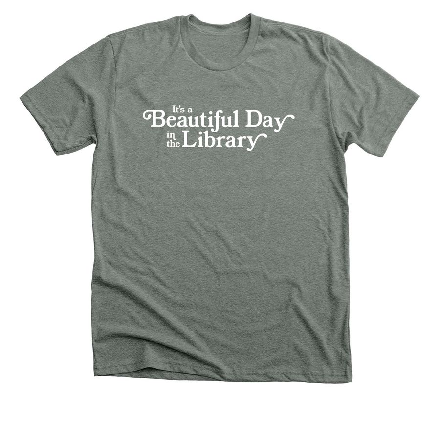 It's a Beautiful Day in the Library, a Deep Heather Premium Unisex Tee