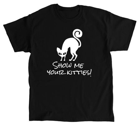 Show Me Your Kitties! ?, a Black Classic Unisex Tee