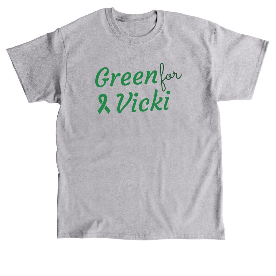 Green for Vicki (adult sizes), a Sport Grey Classic Unisex Tee