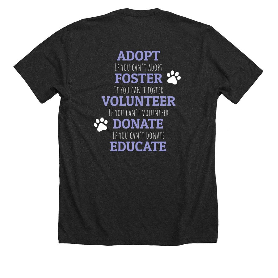 Foster Educate Adopt A Dog T-Shirt - Rescue And Shelter Tee Foster Educate Adopt A Dog T-Shirt - Rescue And Shelter Tee