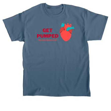 Get Pumped T-shirt, a Indigo Blue Classic Unisex Tee