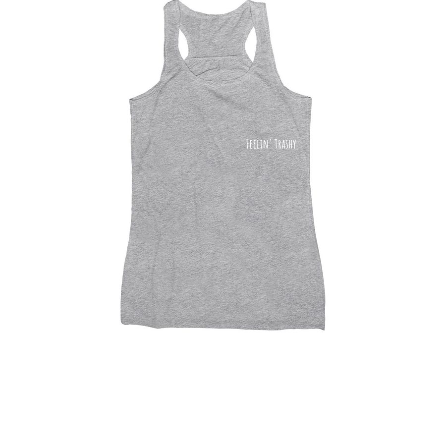 Trash Talk: Feelin' Trashy, a Athletic Heather Women's Racerback