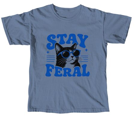 Stay Feral, a Blue Jean Comfort Colors Unisex Tee