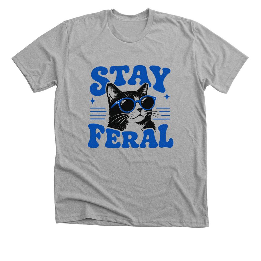 Stay Feral, a Athletic Heather Premium Unisex Tee