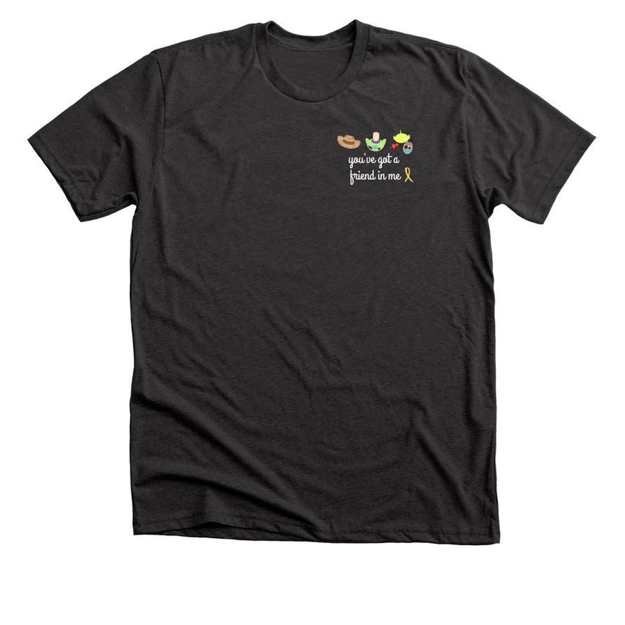 You've Got a Friend in Me, a Dark Grey Heather Premium Unisex Tee