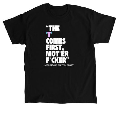 The "T" Comes First..., a Black Classic Unisex Tee