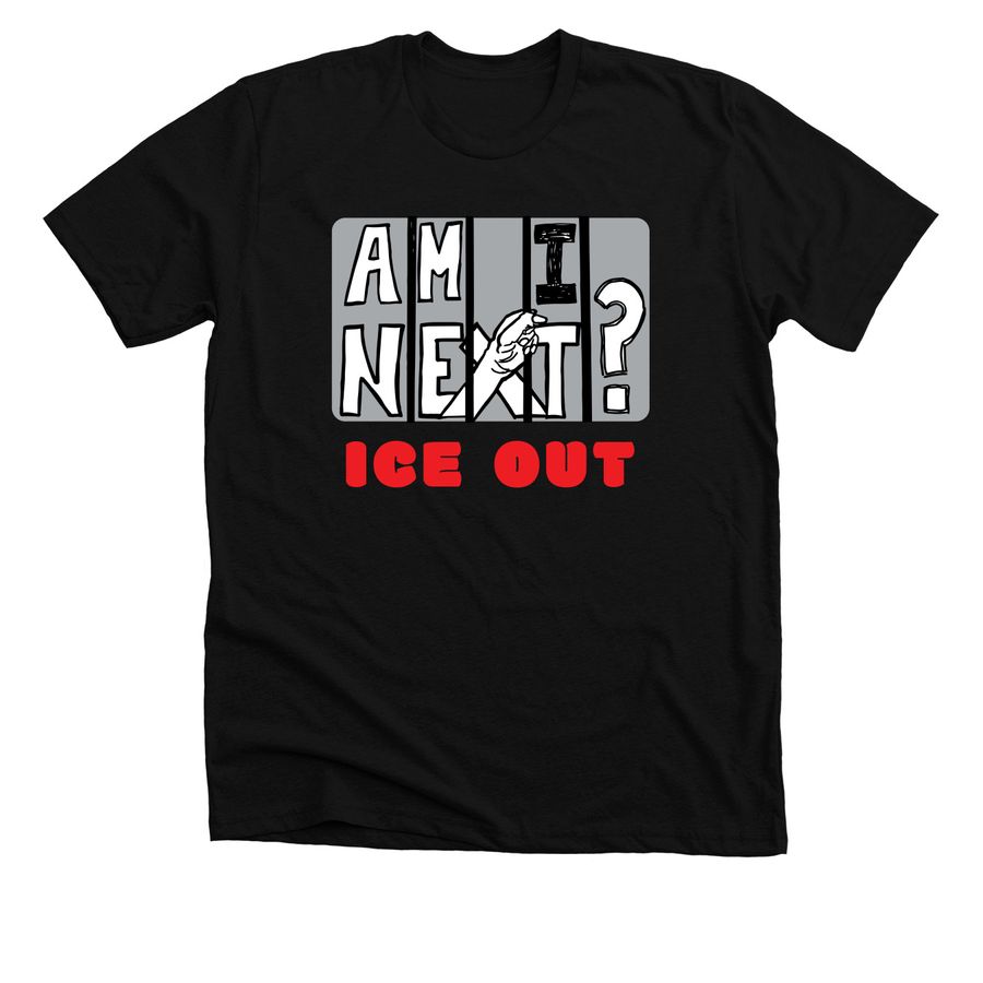 Am I Next?, a Solid Black Blend Premium Unisex Tee