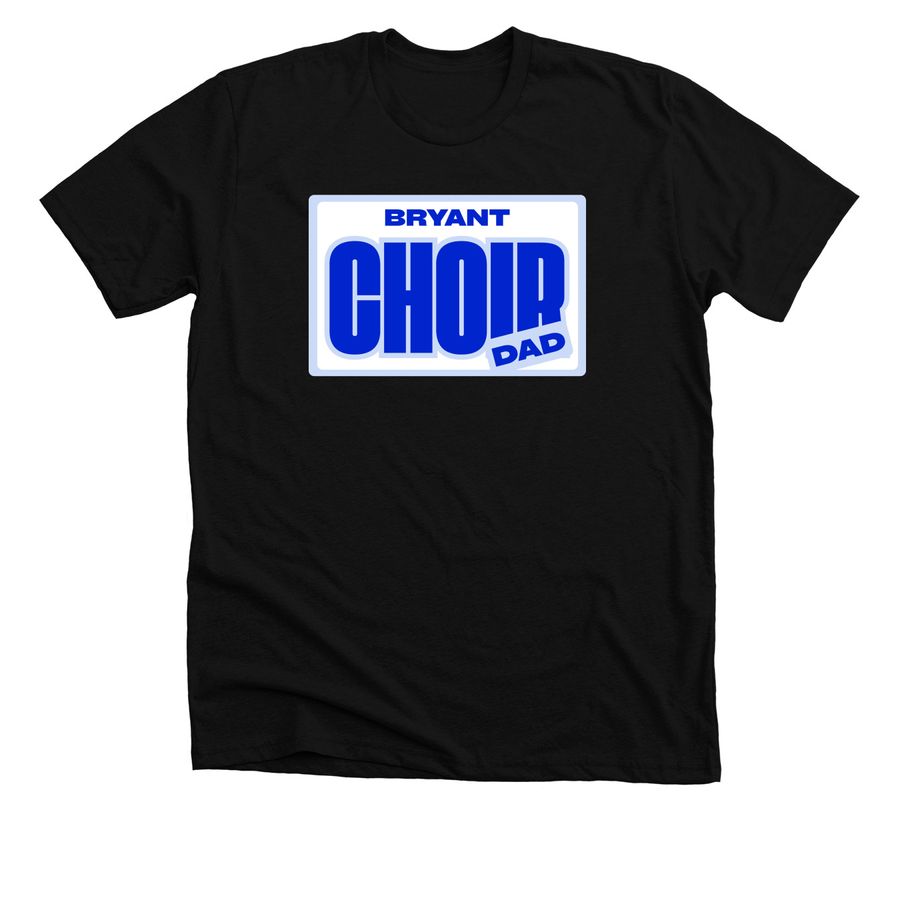 Choir Dad, a Solid Black Blend Premium Unisex Tee