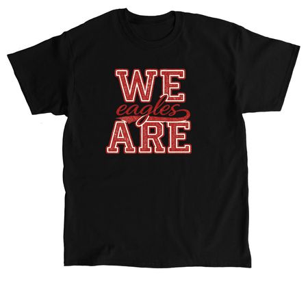 We Are Eagles, a Black Classic Unisex Tee
