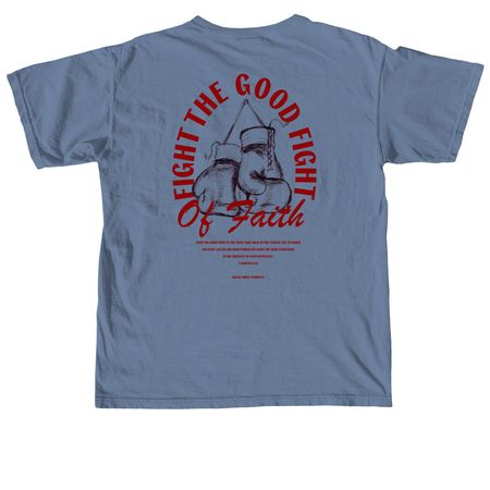 Fight The Good Fight, a Blue Jean Comfort Colors Unisex Tee (back-view)