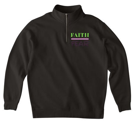 Faith Over Fear Jacket, a Black Midweight Quarter Zip Pullover