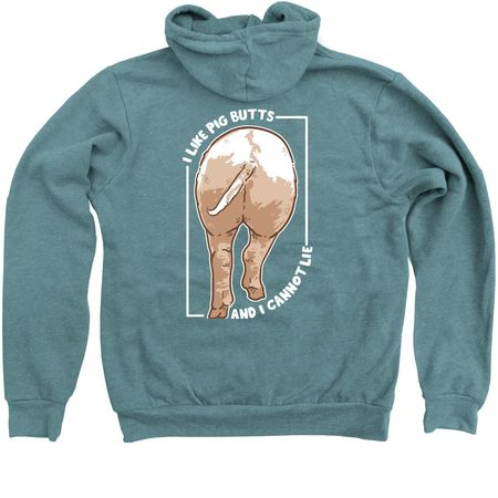 I like pig butts, a Heather Deep Teal Zip Up Hoodie