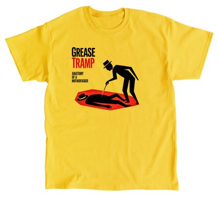 Grease Tramp - Anatomy of a MF, a Daisy Classic Unisex Tee