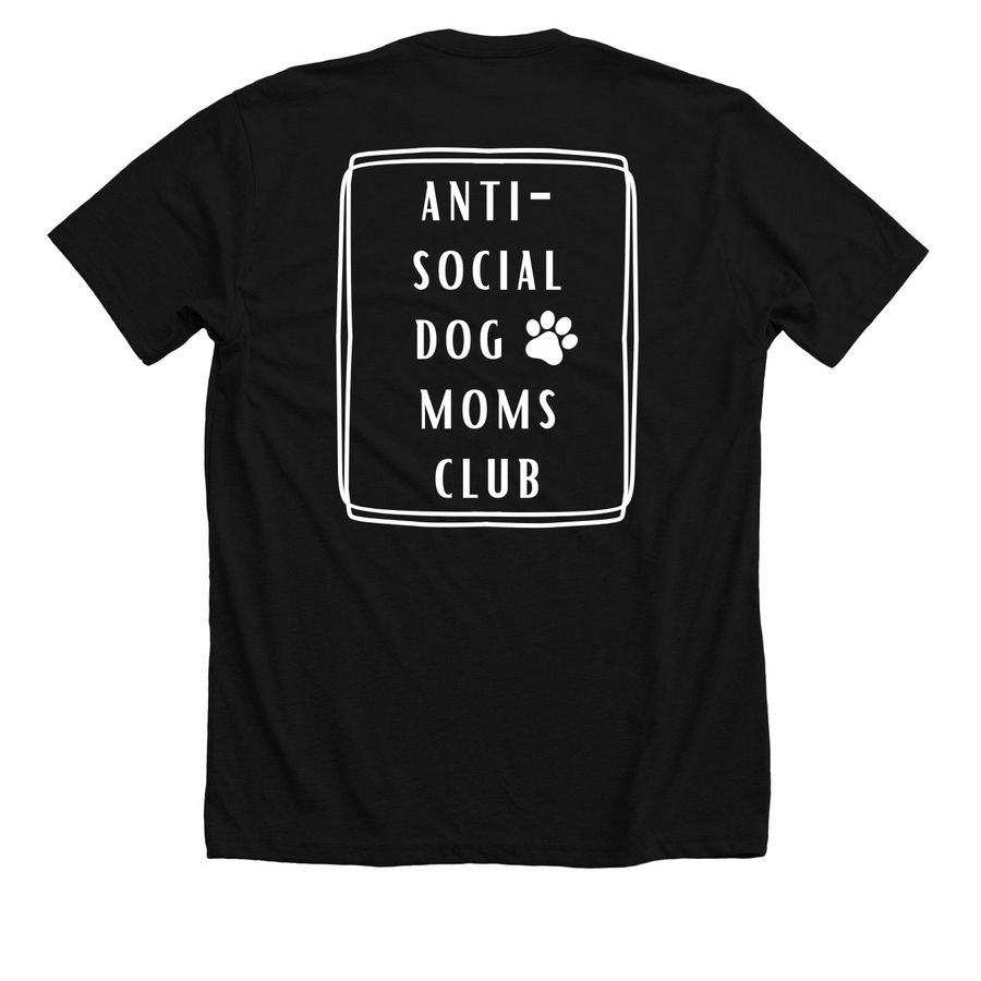 TXHR - Anti-Social Dog Moms Club, a Solid Black Blend Premium Unisex Tee (back-view)